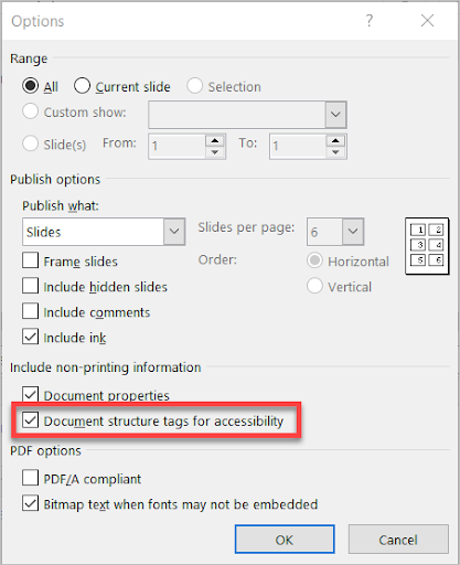 In the PowerPoint Options window, check the box for “Document structure tags for accessibility”.