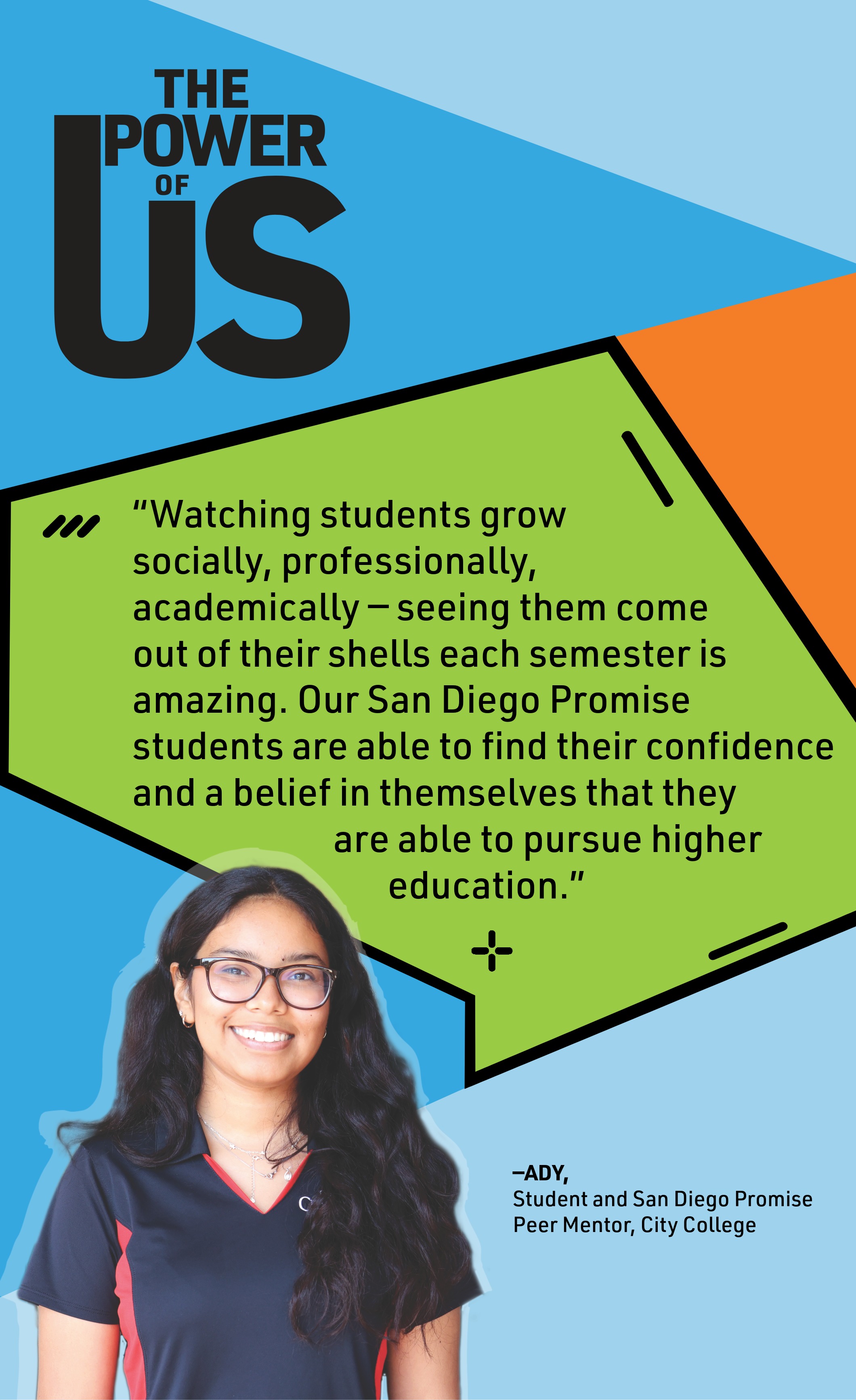 Student with Quote bubble that reads “Watching students grow socially, professionally, academically — seeing them come out of their shells each semester is amazing. Our San Diego Promise students are able to find their confidence and a belief in themselves that they are able to pursue higher education.”